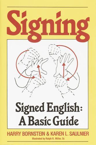 Signing: Signed English: A Basic Guide, Bornstein, Harry,Saulnier, Karen L. Book
