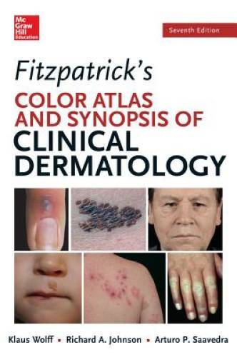 Fitzpatrick’s Color Atlas and Synopsis of Clinical Dermatology, Seve – VERY GOOD