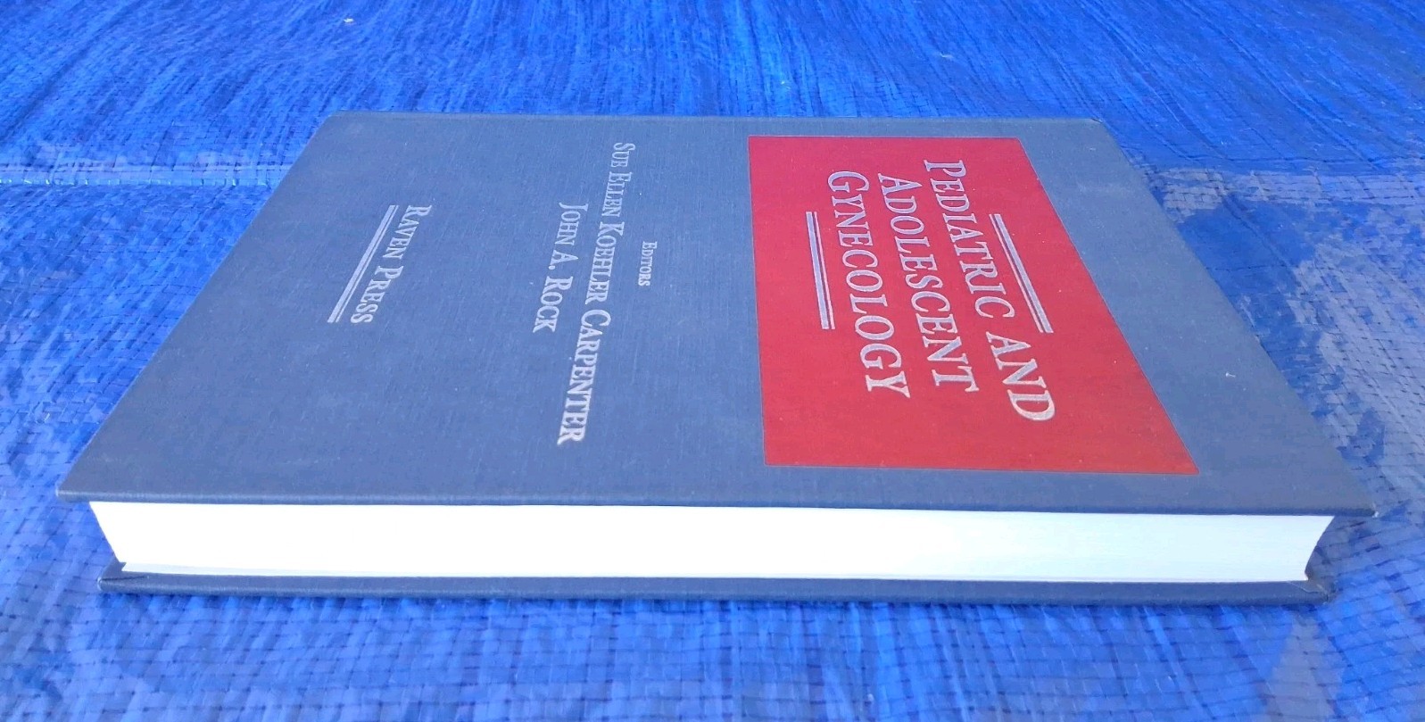PEDIATRIC AND ADOLESCENT GYNECOLOGY by Sue Ellen Koehler Carpenter, John A. Rock