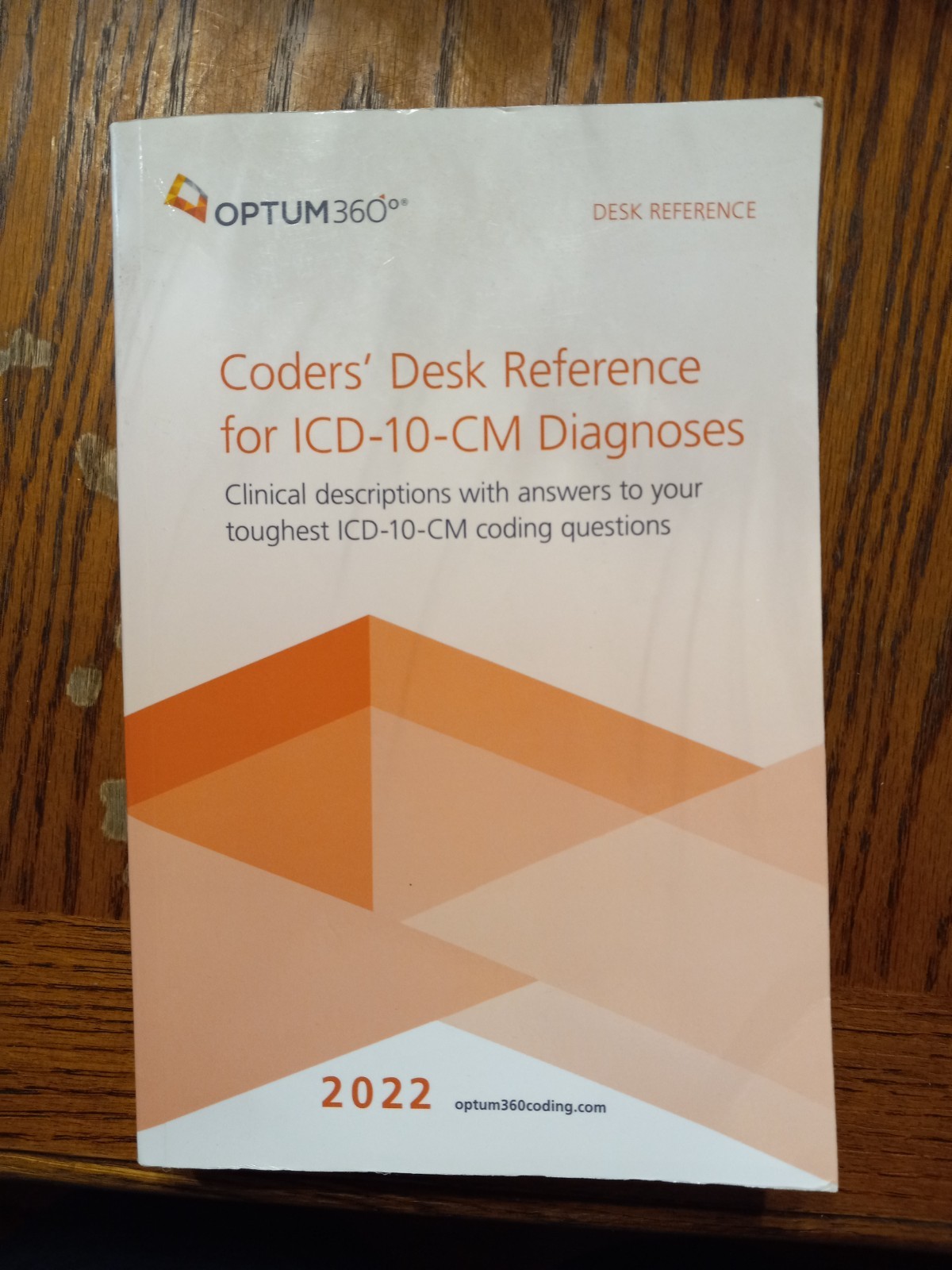 Coders desk Reference ICD – 10 – CM Diagnosis Revised 2022 Edition.