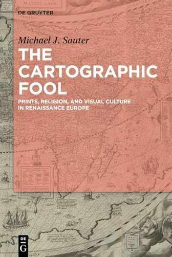 The Cartographic Fool: Prints, – Hardcover, by Sauter Michael J. – Very Good u