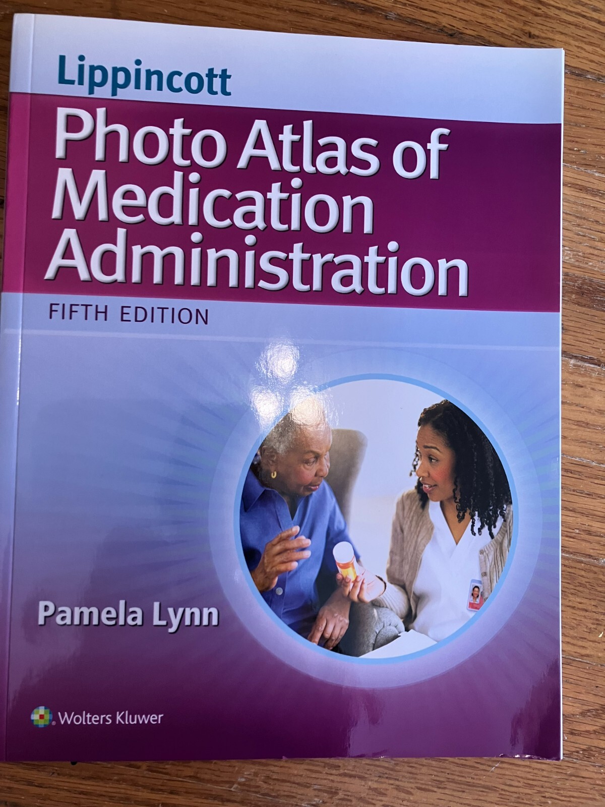 Lippincott Photo Atlas of Medication Administration by Pamela Lynn (2015, Trade