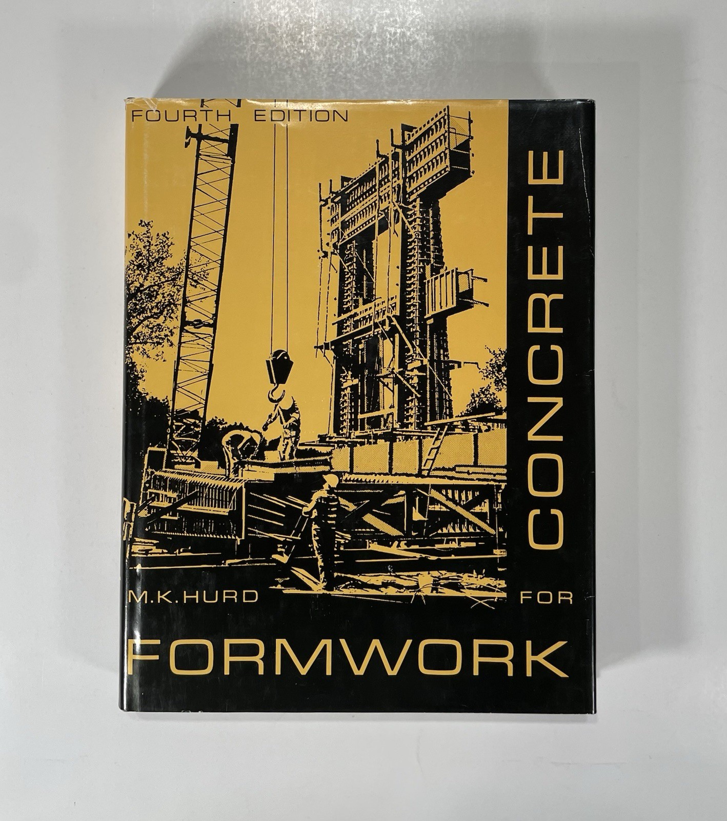 FORMWORK FOR CONCRETE 4th Ed M.K. Hurd SP4 American Concrete Institute ACI RARE!