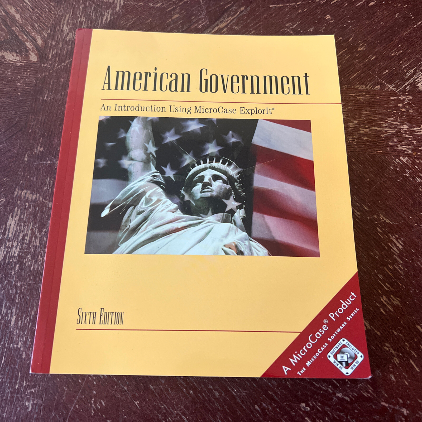 American Government- An Introduction Using MicroCase ExplorIt, Sixth Ed