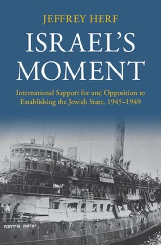 Israel’s Moment: International Support for and Opposition to Establishing the