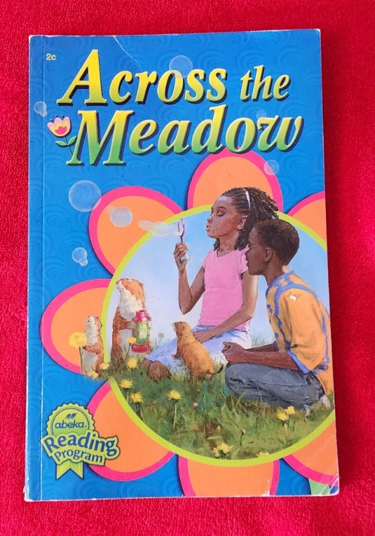 Abeka ACROSS THE MEADOW 2C Reading Program Reader Book 2nd Grade • 242985