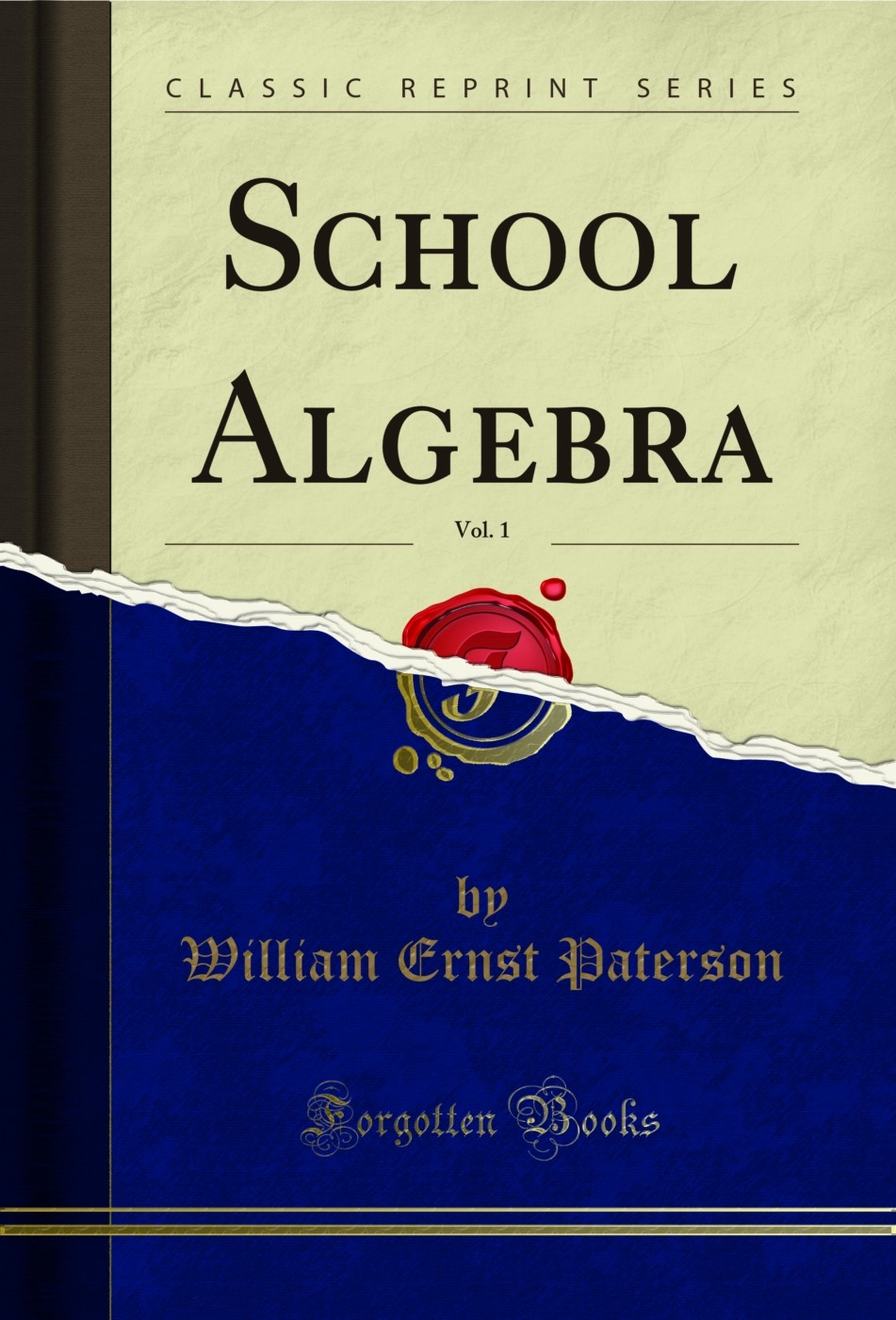 School Algebra, Vol. 1 (Classic Reprint)
