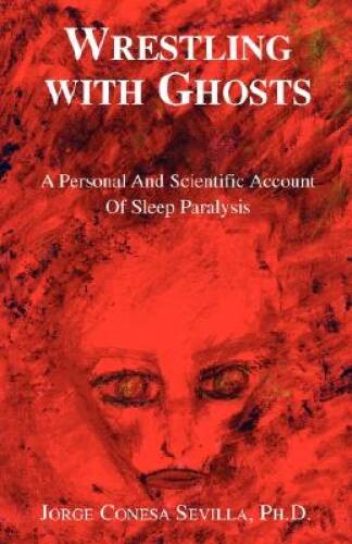 Wrestling with Ghosts – Paperback By PhD, Jorge Conesa Sevilla – VERY GOOD
