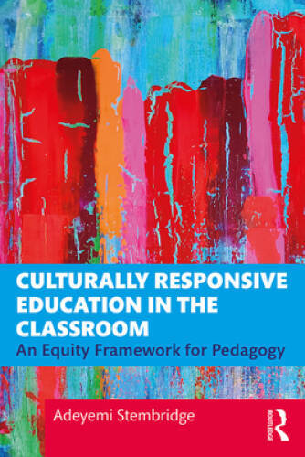Culturally Responsive Education in the Classroom: An Equity Framework for – GOOD