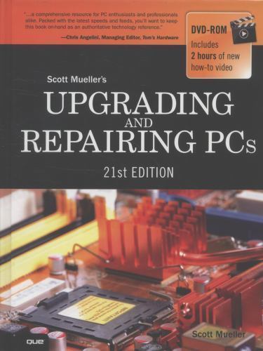 Upgrading and Repairing PCs by Scott Mueller