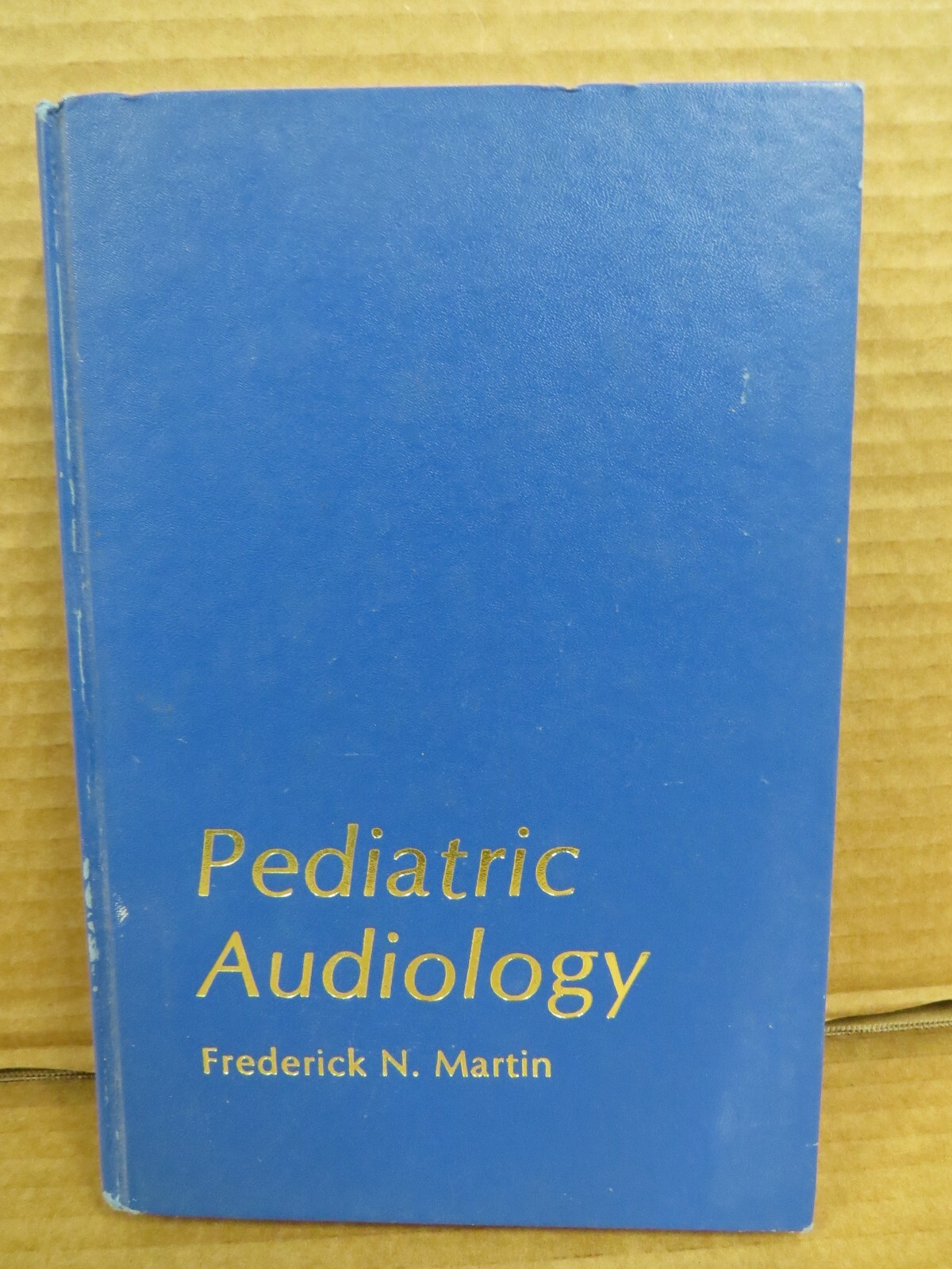 Pediatric Audiology Frederick N. Martin 1978 HC Hearing Disorders Textbook