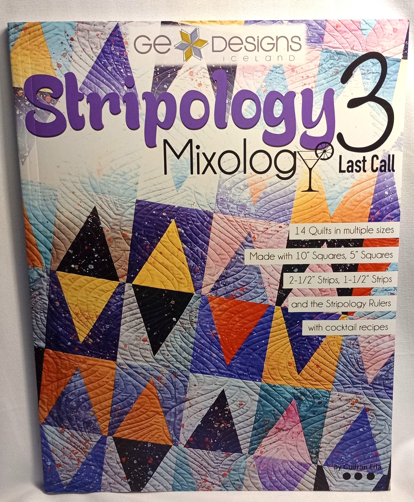 GE Designs Stripology Mixology 3 Last Call Quilting Book 14 Quilts New