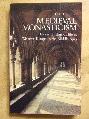 Medieval Monasticism: Forms of Religious Life in Western Europe