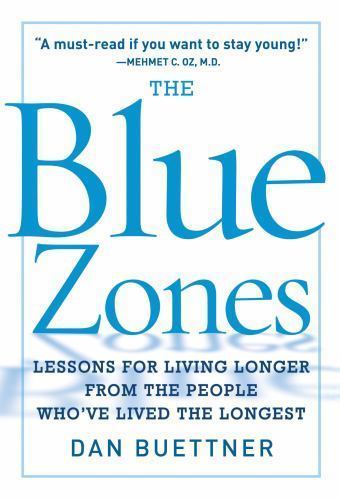 The Blue Zones Ser.: Blue Zones : Lessons for Living Longer from the People…