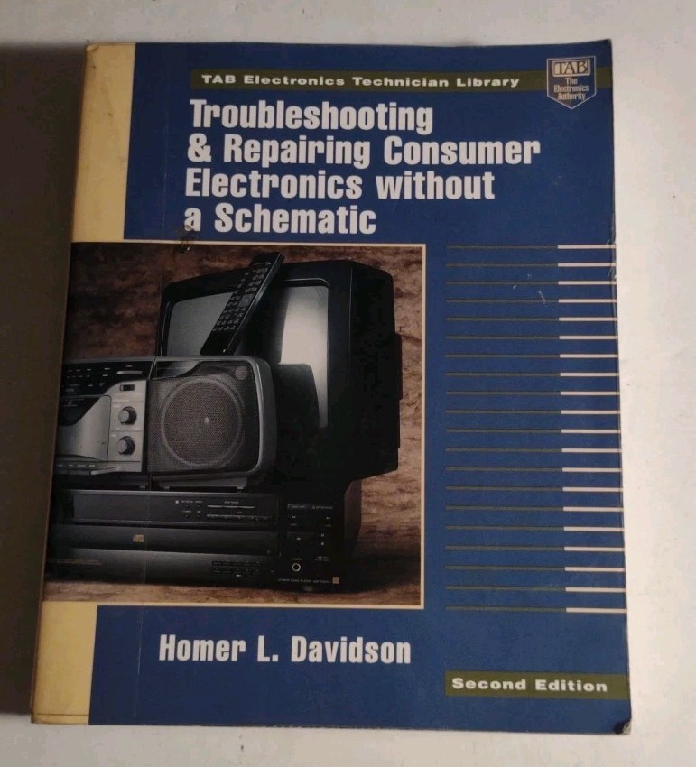 Troubleshooting & Repairing Consumer Electronics Without a Schematic 2nd Edition