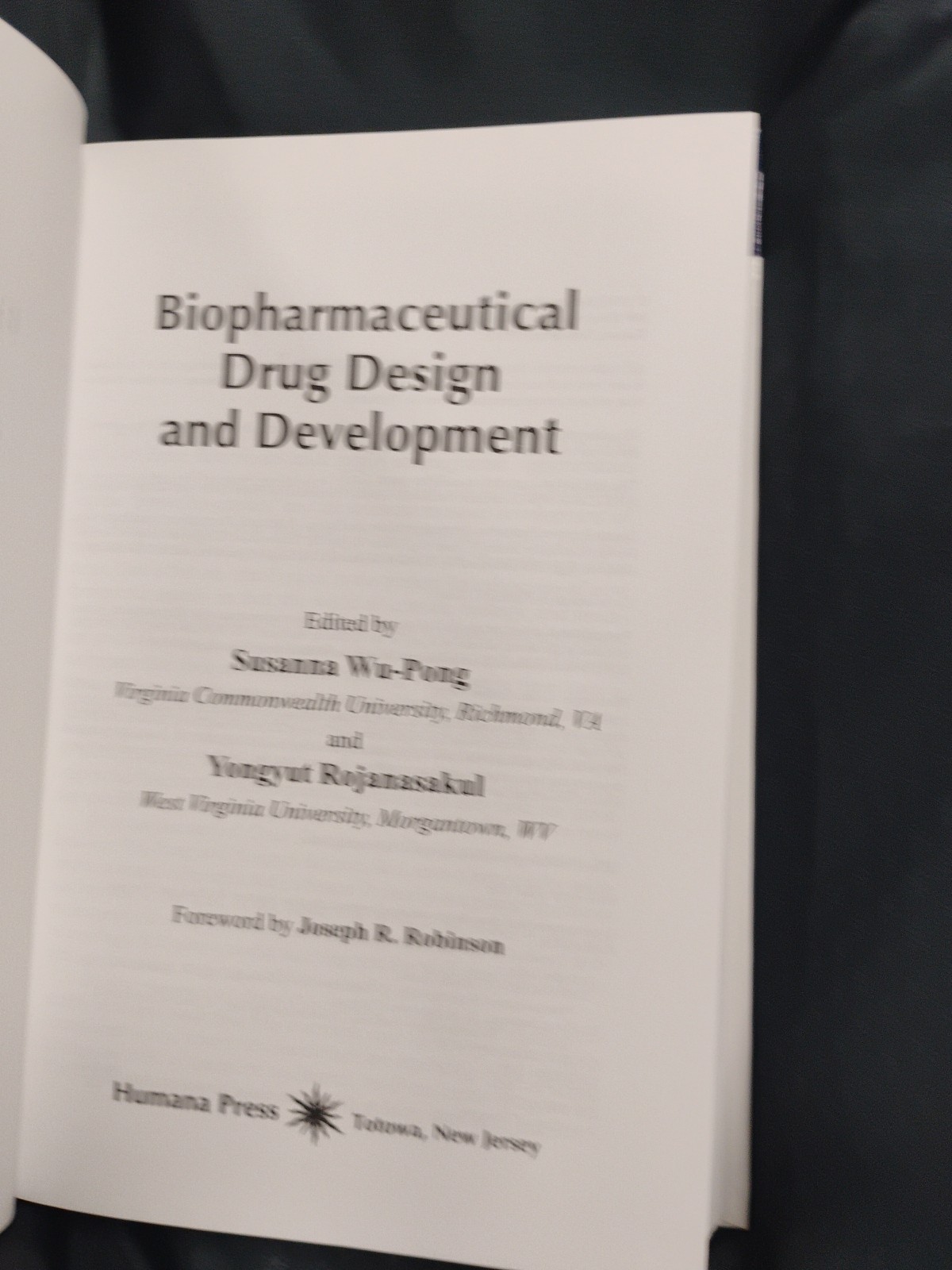 BIOPHARMACEUTICAL DRUG DESIGN AND DEVELOPMENT By Susanna Wu-pong – Hardcover NEW