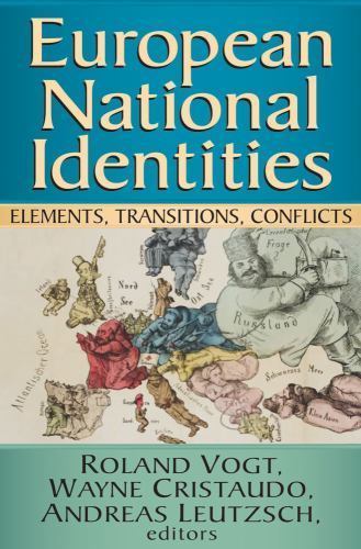 European National Identities: Elements, Transitions, Conflicts by