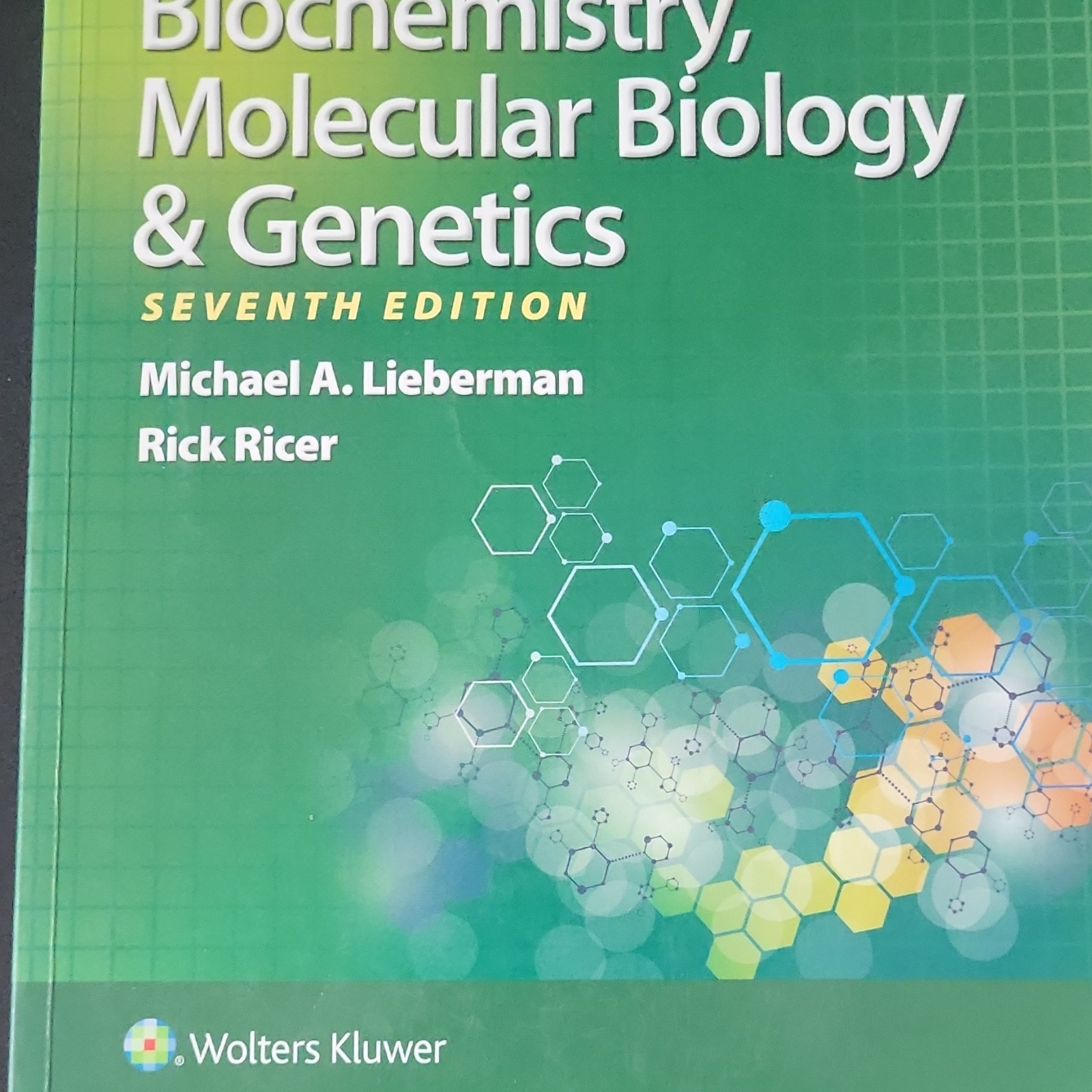 Biochemistry, Molecular Biology & Genetics Seventh Edition Paperback Lieberman