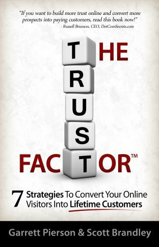 The Trust Factor: 7 Strategies To Convert Your Online Visitors Into Lifetime…