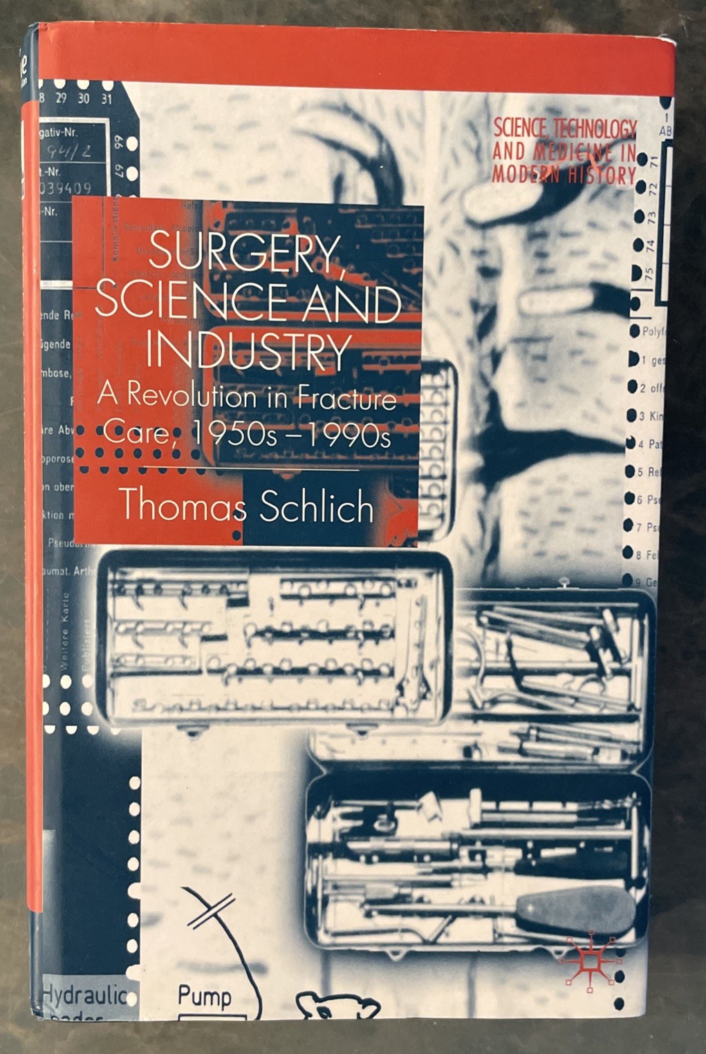 Surgery, Science and Industry: A Revolution in Fracture Care, 1950s-1990s