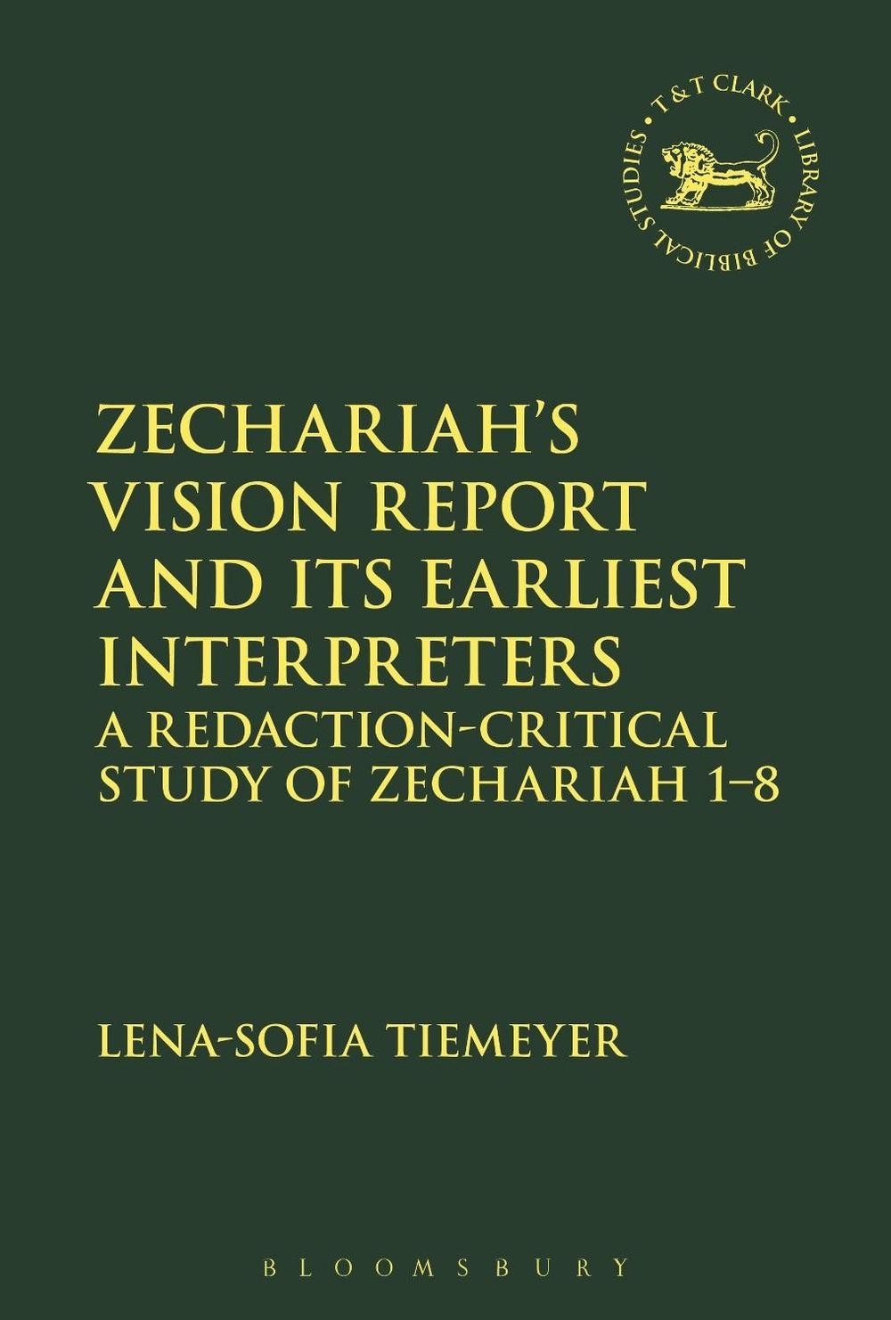 Zechariahs Vision Report and Its Earliest Interpreters: A Redaction-Critical Stu
