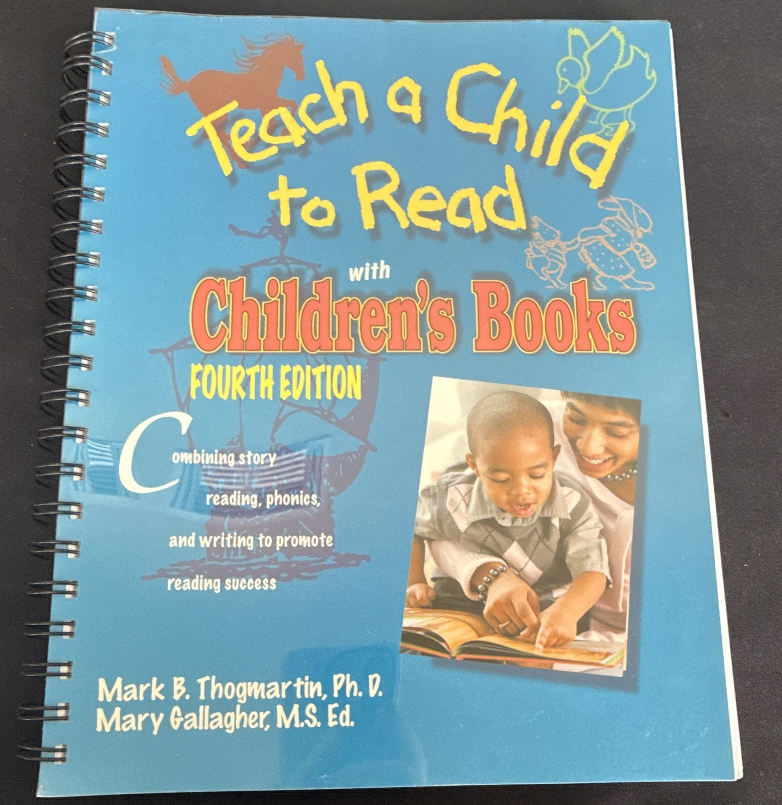 Teach a Child to Read with Children’s Books 4th Ring/Wire Bound Thogmartin
