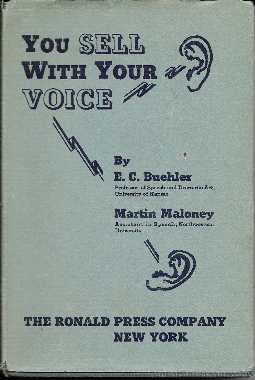 You Sell With Your Voice by E. C. Buehler and Martin Maloney (1939 HC w. DJ)