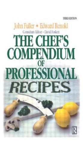 The Chef’s Compendium of Professional Recipes