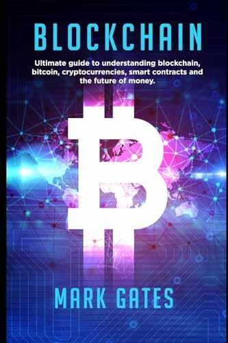 Blockchain: Ultimate guide to – Paperback, by Gates Mark – Very Good