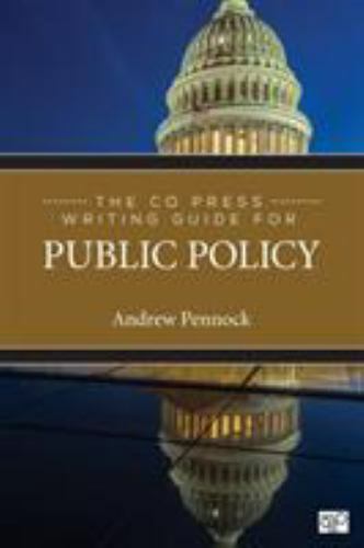 The CQ Press Writing Guide for Public Policy, Pennock, Andrew, Good Book