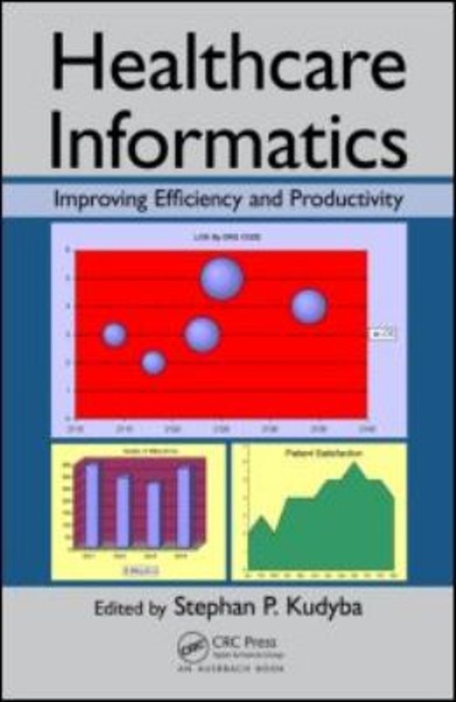 Healthcare Informatics : Improving Efficiency and Productivity Ha