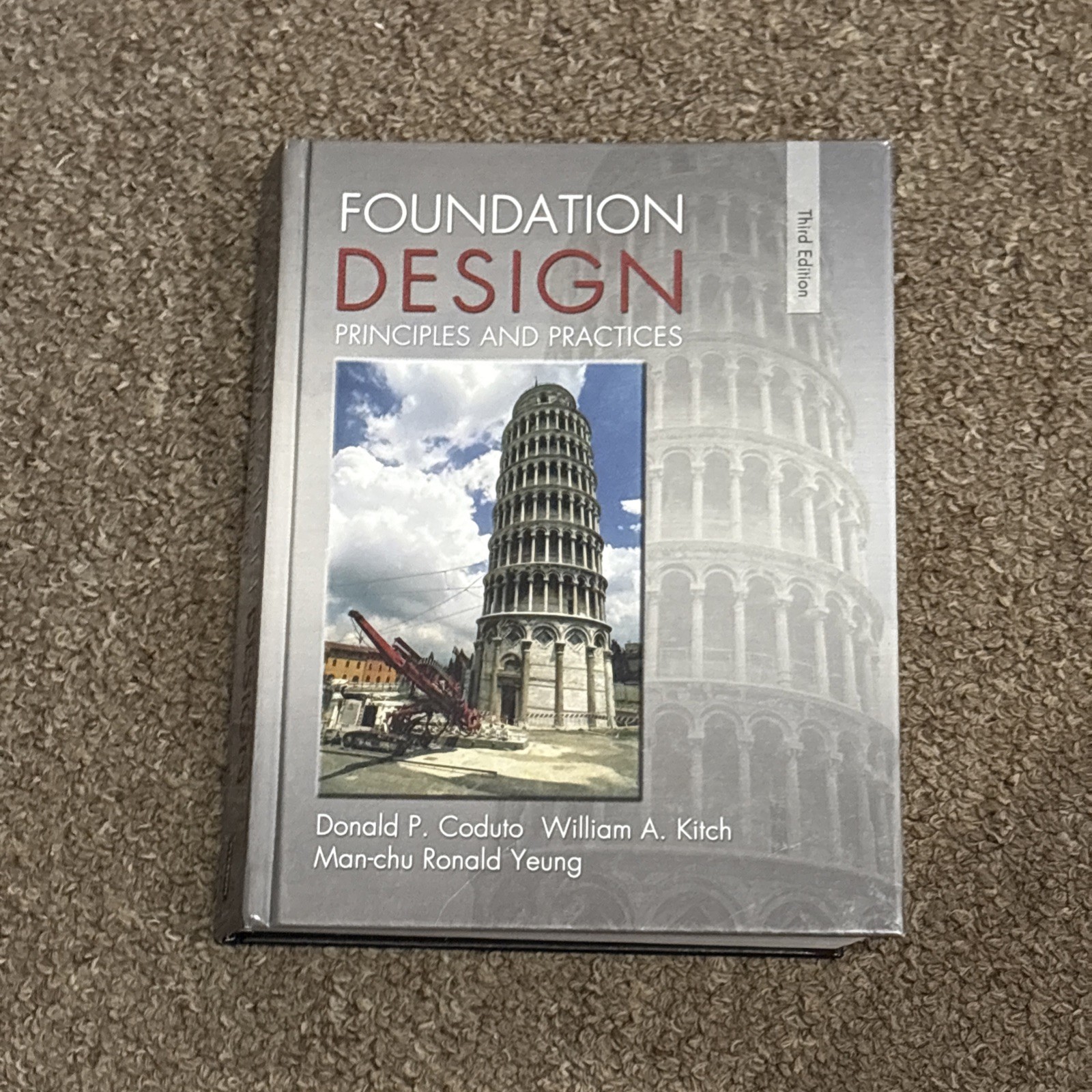 Foundation Design : Principles and Practices, Third Ed. Hardcover by Coduto..