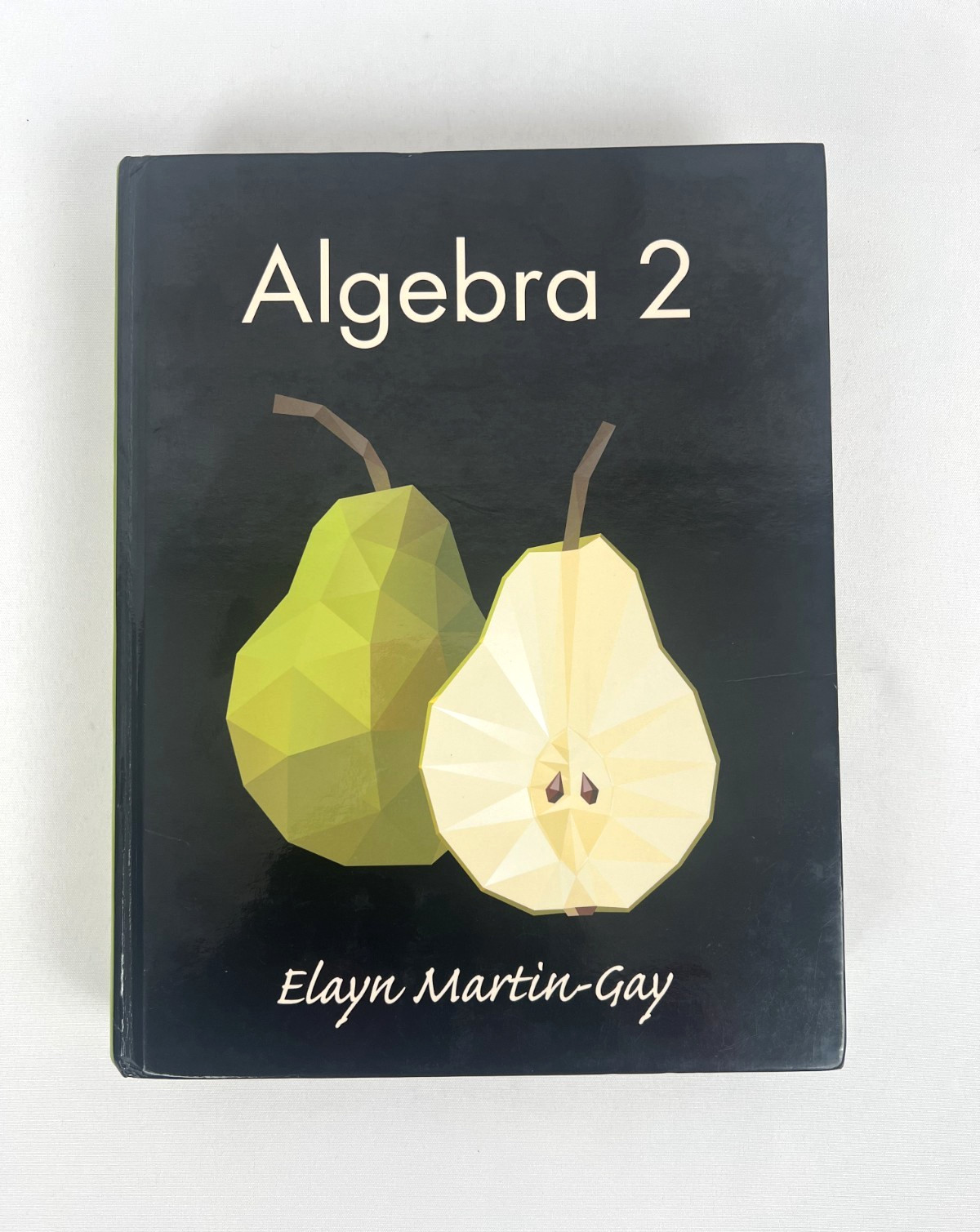 Algebra 2 – Hardcover, by Elayn Martin-Gay