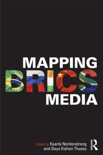 Mapping BRICS Media, Paperback by Nordenstreng, Kaarle (EDT); Thussu, Daya Ki…