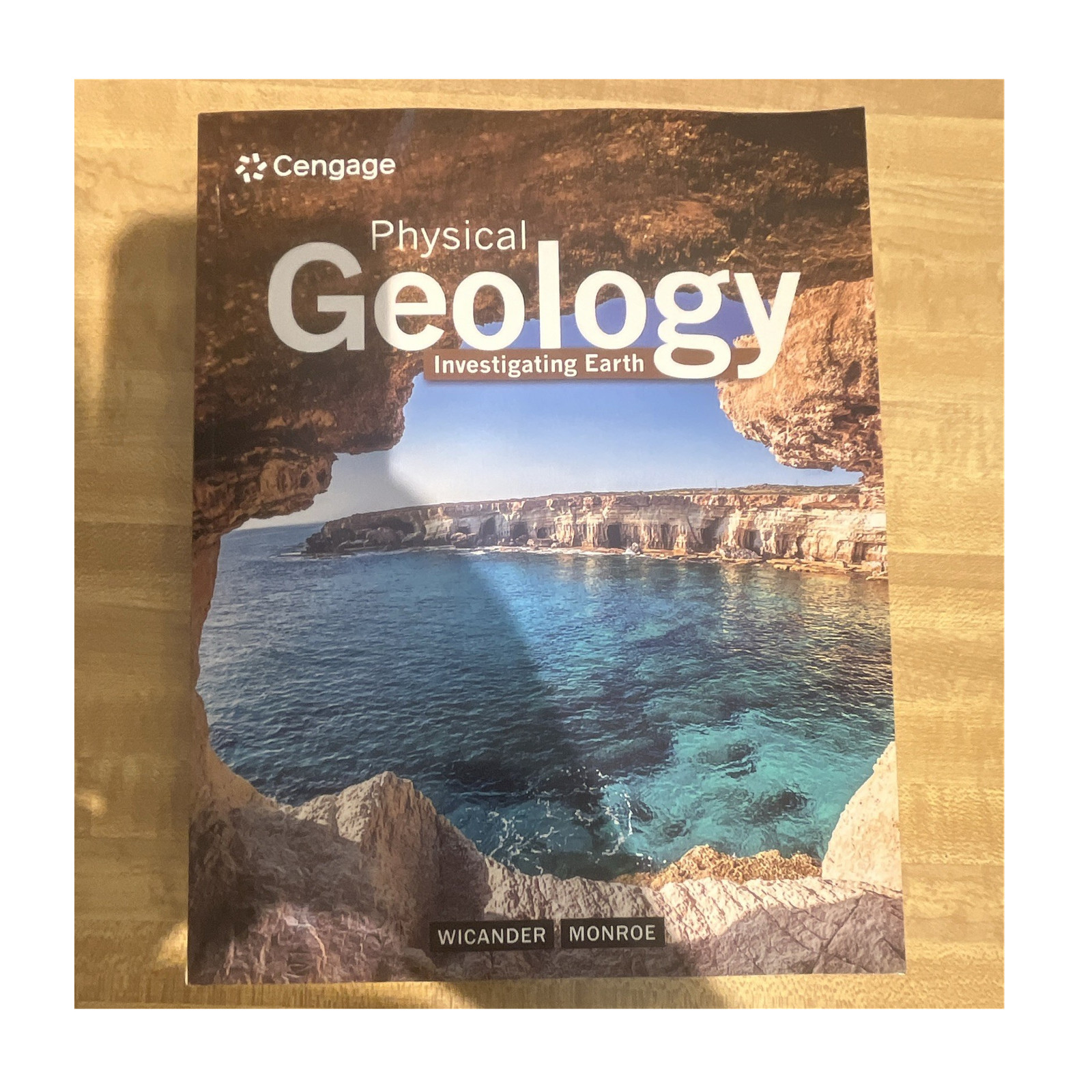 Cengage Textbook Physical Geology: Investigating Earth by Wicander & Monroe