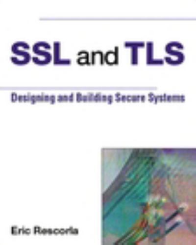 Ssl and Tls: Designing and Building Secure S- 9780201615982, paperback, Rescorla