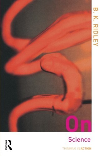On Science (Thinking in Action) By Brian Ridley