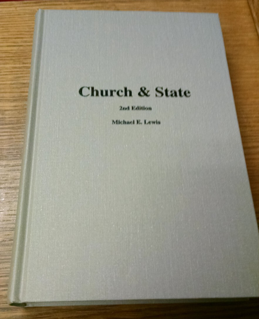 Church and State: A Defense of Nonresistance and Separation by Michael E. Lewis