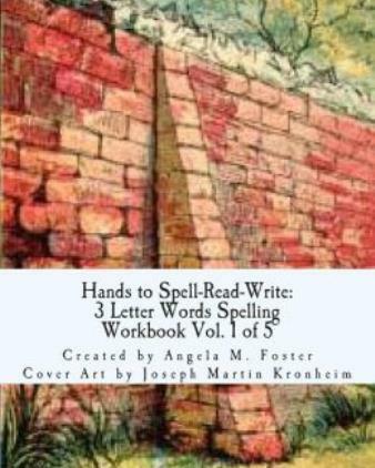 Hands To Spell-Read-Write: 3 Letter Words Spelling Workbook Vol 1 Of 5