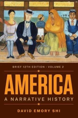 America: A Narrative History by David E Shi: New
