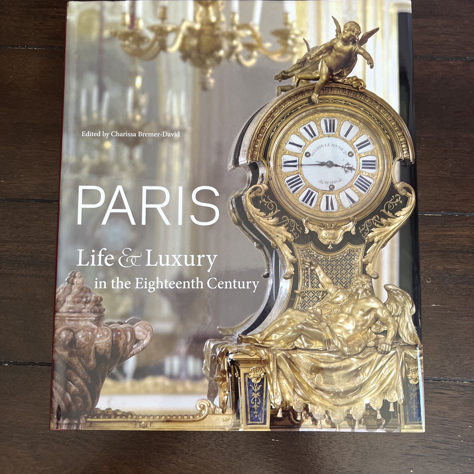 Paris: Life & Luxury in 18th Century Getty Publications NEW