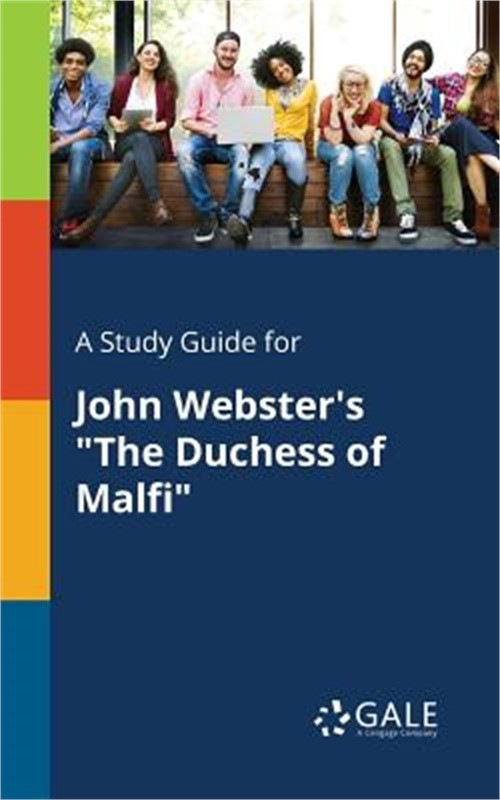 A Study Guide for John Webster’s The Duchess of Malfi (Paperback or Softback)