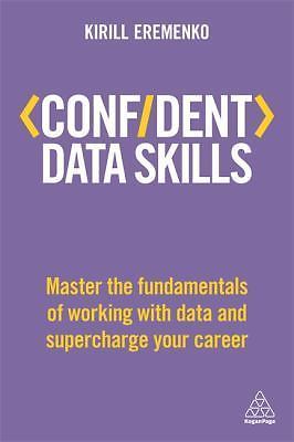Confident Data Skills: Master the Fundamentals of Working with Data and…