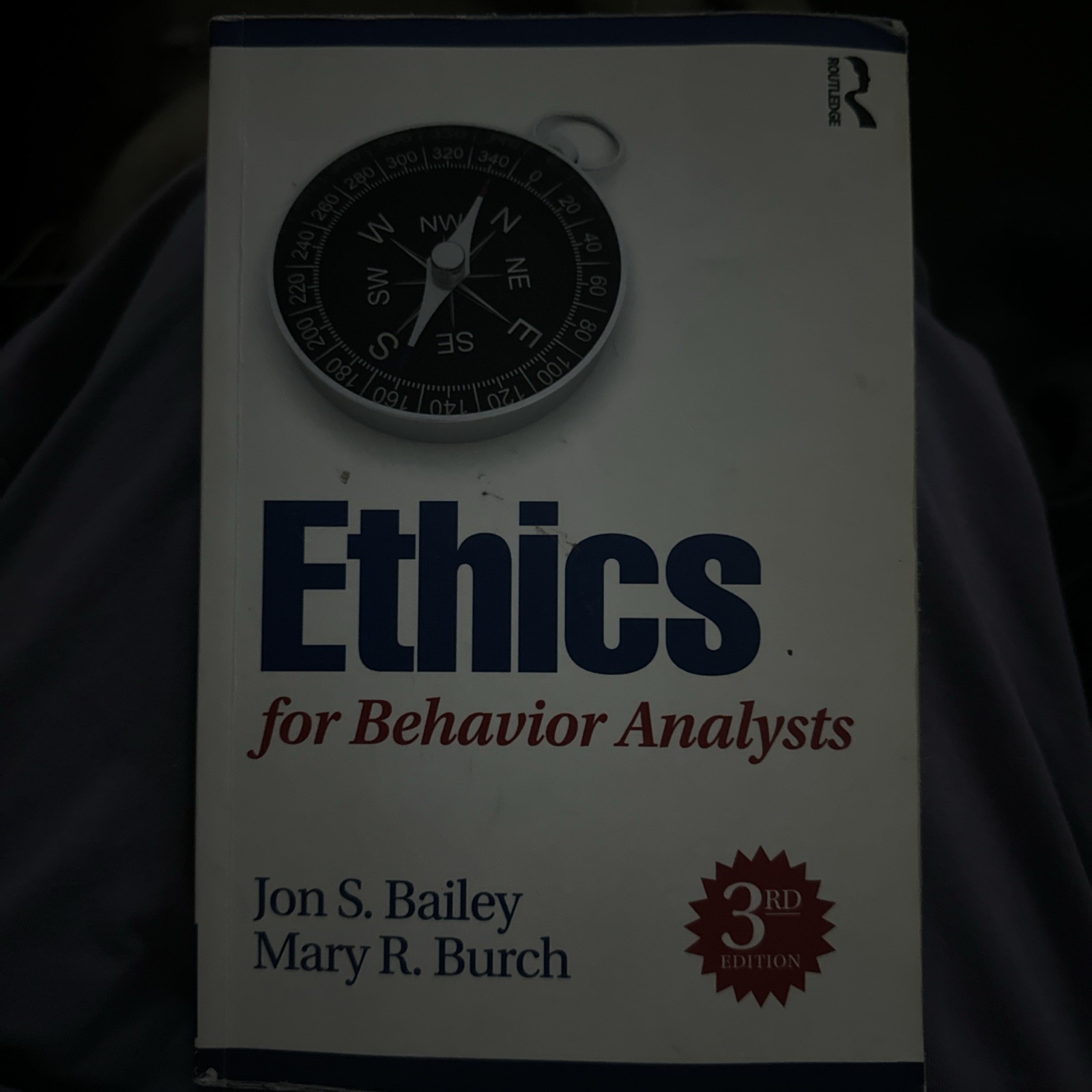 Ethics for Behavior Analysts by Mary R. Burch and Jon S. Bailey 4th Ed. US item