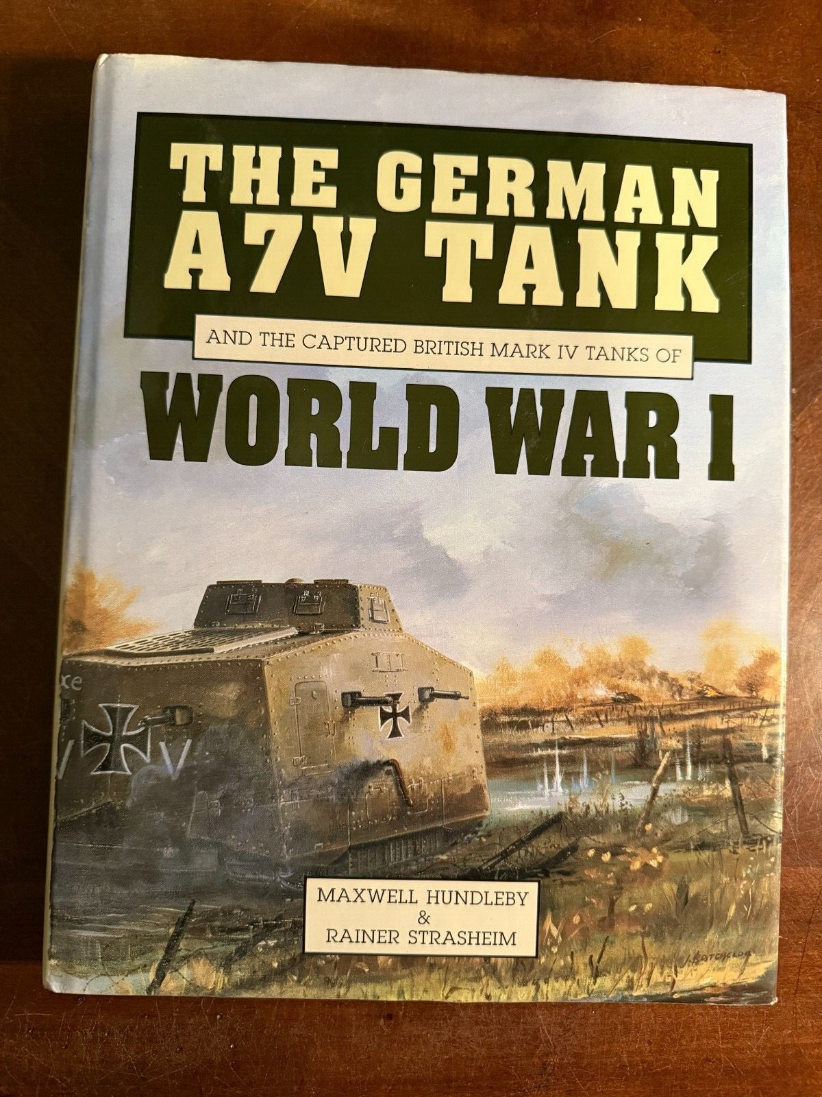 The German A7V Tank and the Captured British Mark IV Tanks of World War One