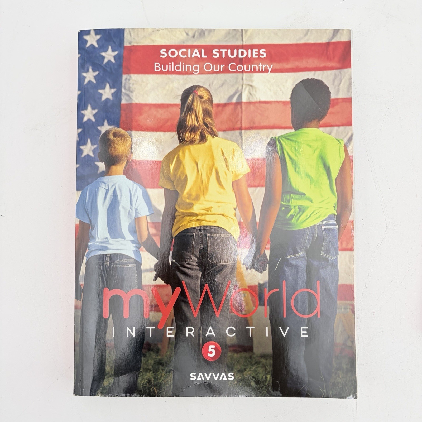Savvas Social Studies Building Our Country MyWorld Interactive Grade 5 Worktext