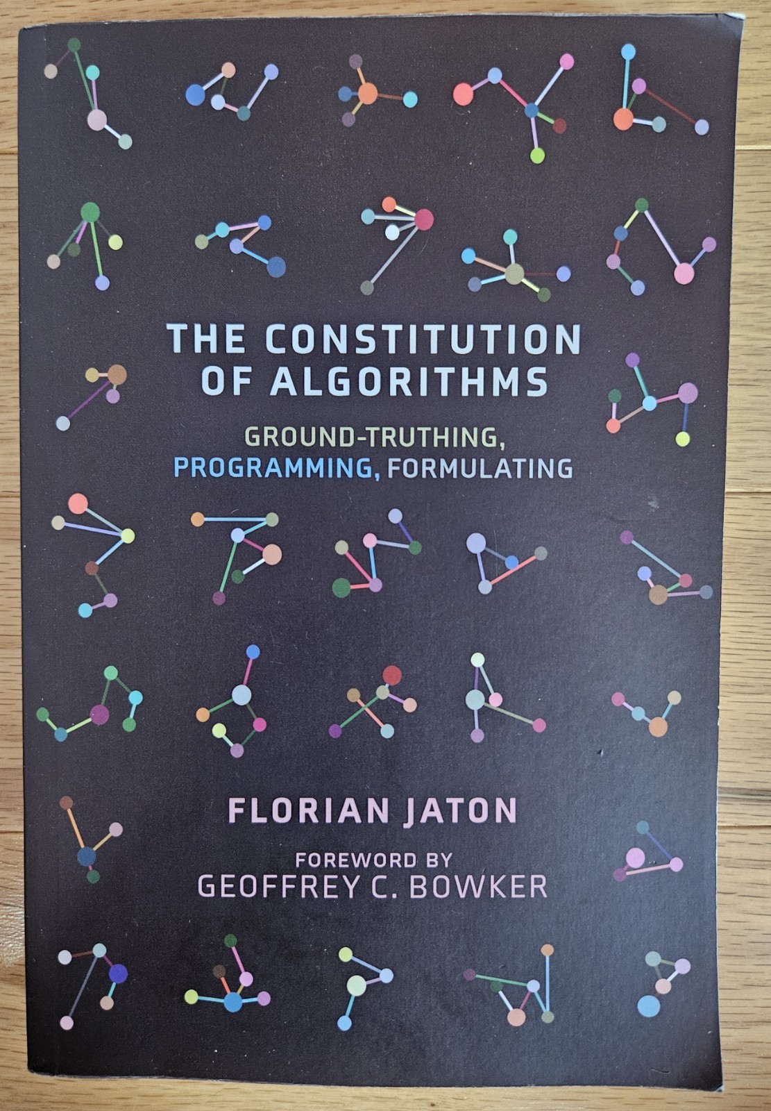 Inside Technology Ser.: Constitution of Algorithms : Ground-Truthing,…