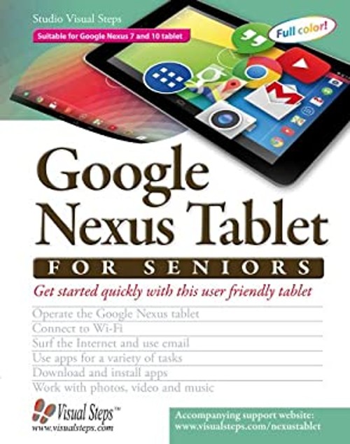 Google Nexus Tablet for Seniors : Get Started Quickly with This U