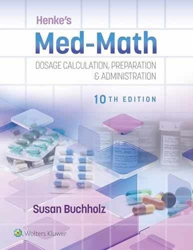 Henke’s Med-Math 10e: Dosage – Paperback, by BUCHHOLZ SUSAN – Very Good z