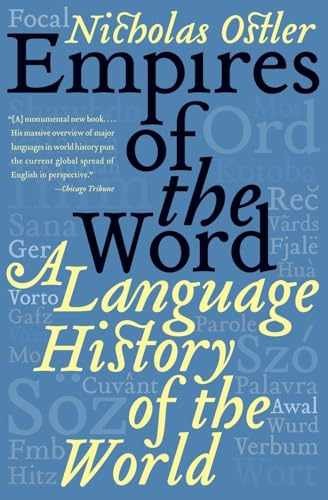 Empires of the Word: A Language – Paperback, by Ostler Nicholas – Very Good